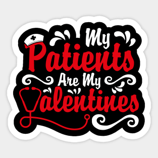 My Patients are My Valentines, Nurse Valentines Day Gift Sticker